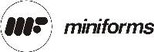 MINIFORMS 